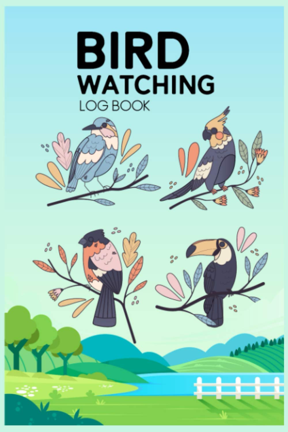 Bird Watching Log Book: Bird Watching Answer Book - Kids Guide to Birds - Birding Adventures for Kids - Bird Watching Field Guide and Journal - ... Watching Checklists - Cute Bird Watchers Log