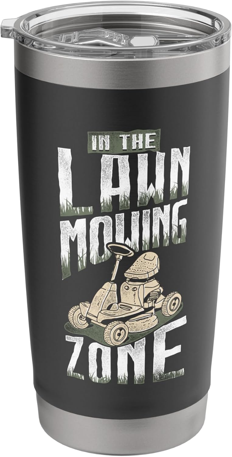 In The Lawn Mowing Zone Grass Cutting Landscaping Gardener Stainless Steel Insulated Tumbler