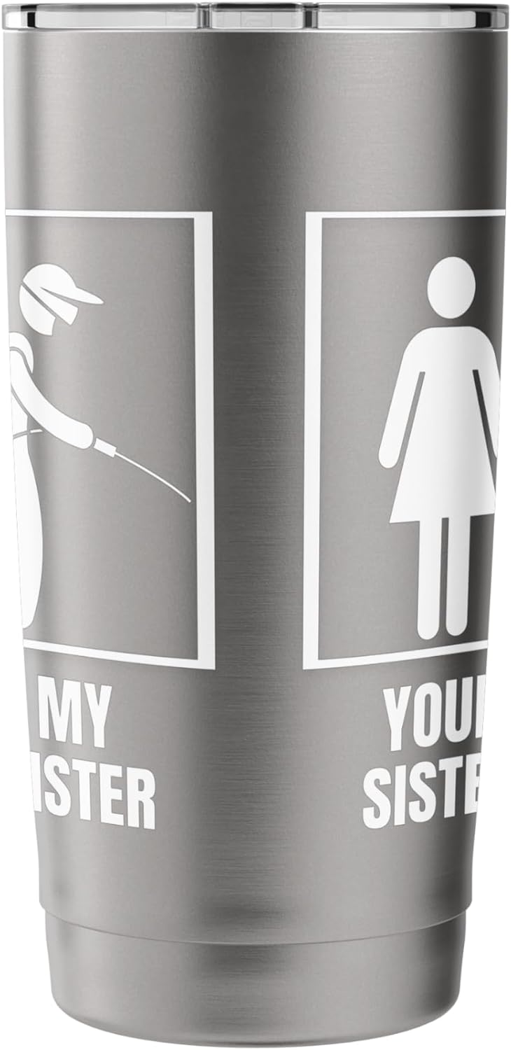 Pest Control Your Sister My Sister Funny Exterminator Stainless Steel Insulated Tumbler