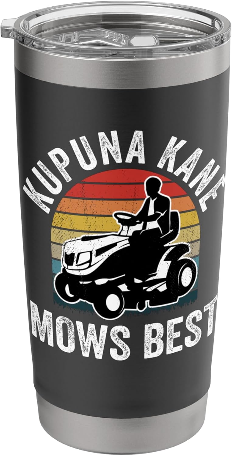 Kupuna Kane Mows Best Funny Gardener Lawn Care Father's Day Stainless Steel Insulated Tumbler