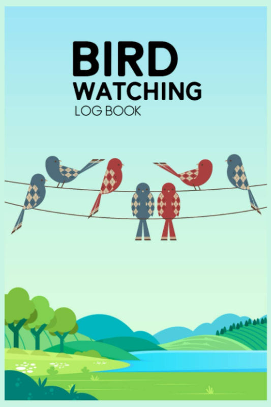 Bird Watching Log Book: Birdwatching Journal, Life List and Birder's Diary - Beginning Birdwatcher's Book - Perfect Gifts for Bird and Nature Lovers - ... Guide to The Birds - Kids Bird Watching Kit