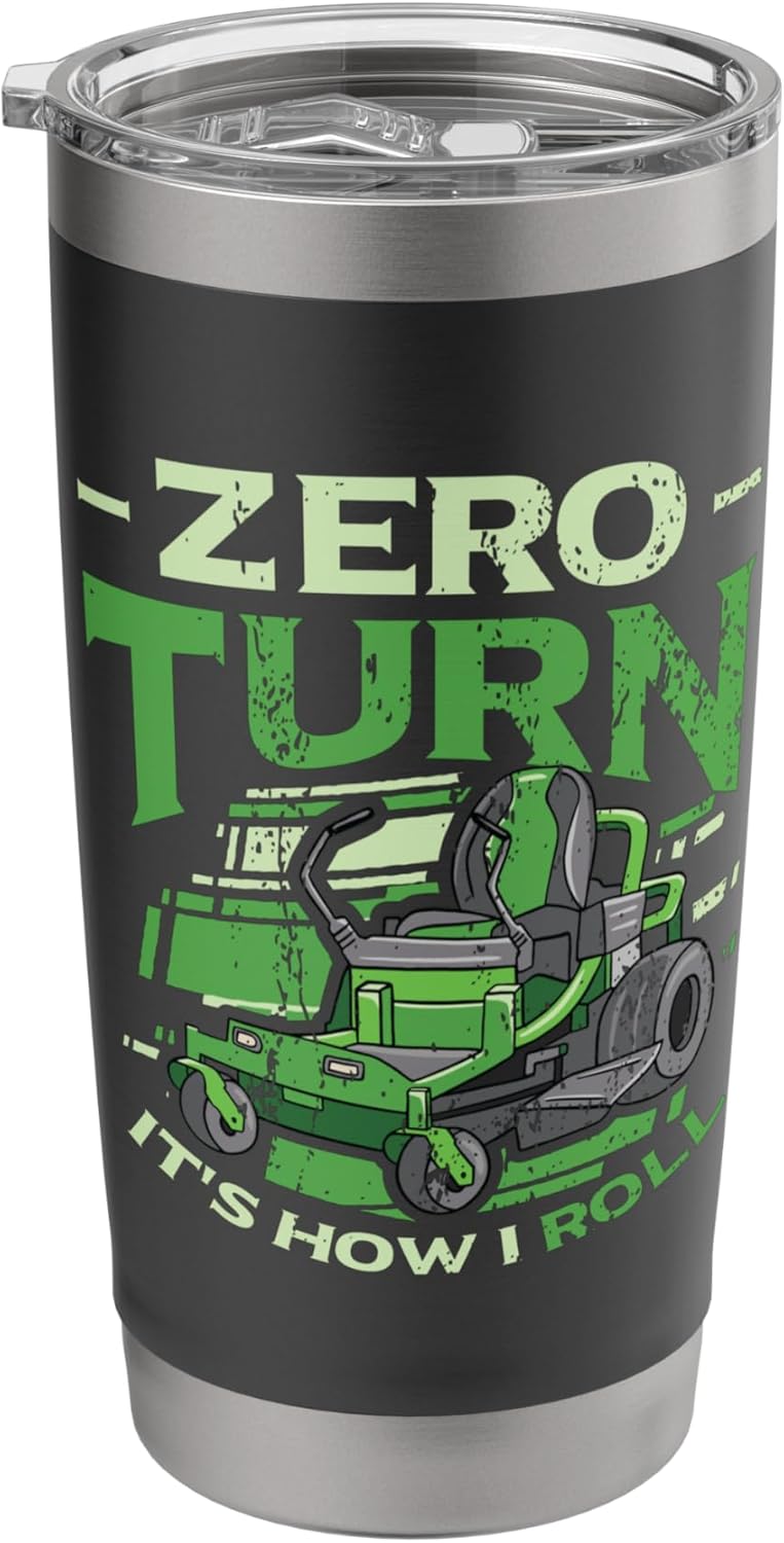 Zero Turn It's How I Roll Lawn Care Lawn Mower Stainless Steel Insulated Tumbler