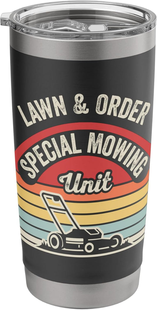 Lawn & Order Special Mowing Unit Humor Stainless Steel Insulated Tumbler