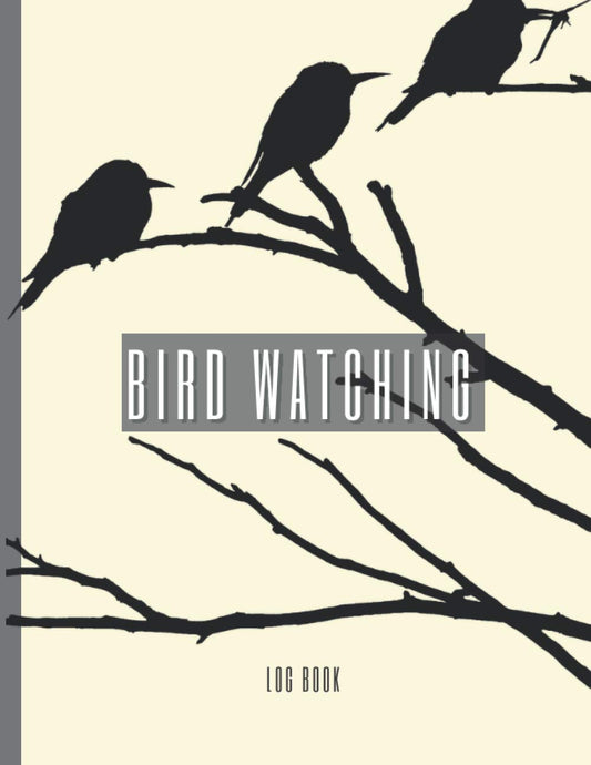 Bird Watching Log Book: AwAwesome Book for Birders & Bird Lovers, Kids, Amateurs, Ornithologists, Notebook, LogBook to Record Sightings, Wildlife & Nature