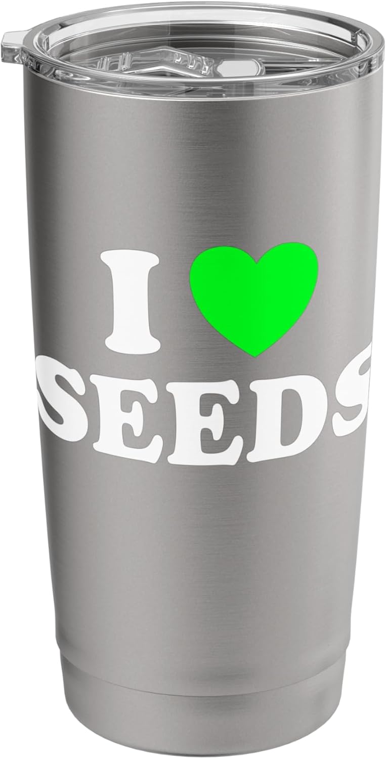 I Love Seed Heirloom Plant Garden Grow Saving Keeper Fan Sow Stainless Steel Insulated Tumbler