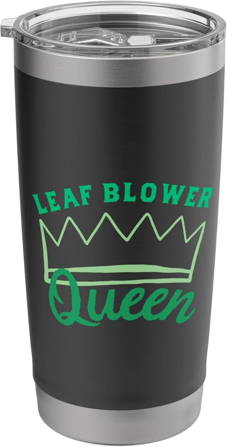 Leaf Blower Queen Shirt Women Leaves Funny Lawn Care Yard Stainless Steel Insulated Tumbler