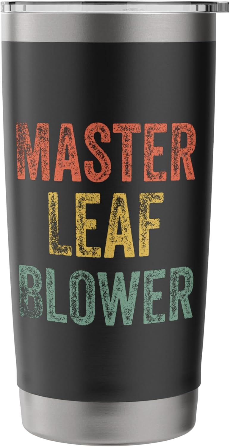 Leaf Blower Tshirt Funny Landscaping Lawn Care Worker Men Stainless Steel Insulated Tumbler