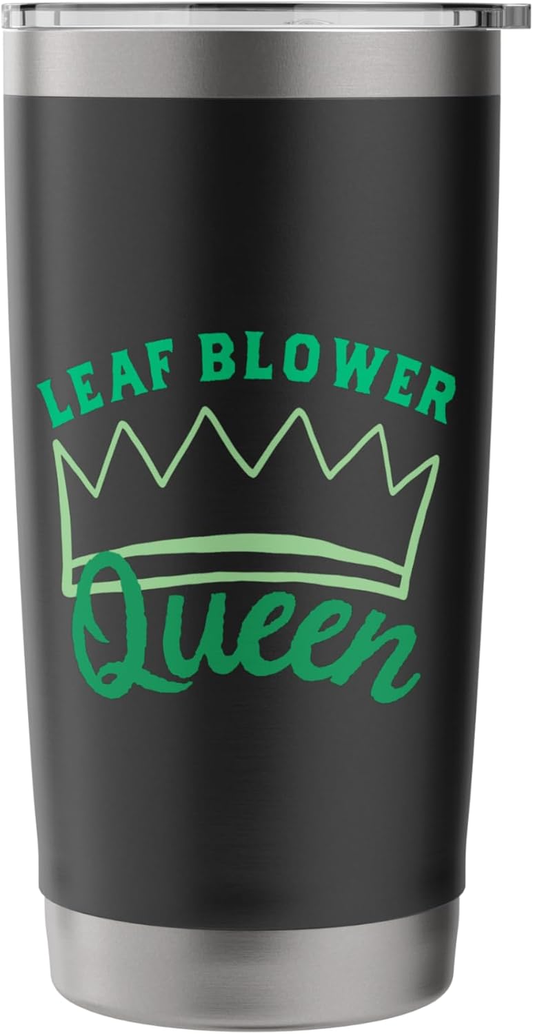 Leaf Blower Queen Shirt Women Leaves Funny Lawn Care Yard Stainless Steel Insulated Tumbler