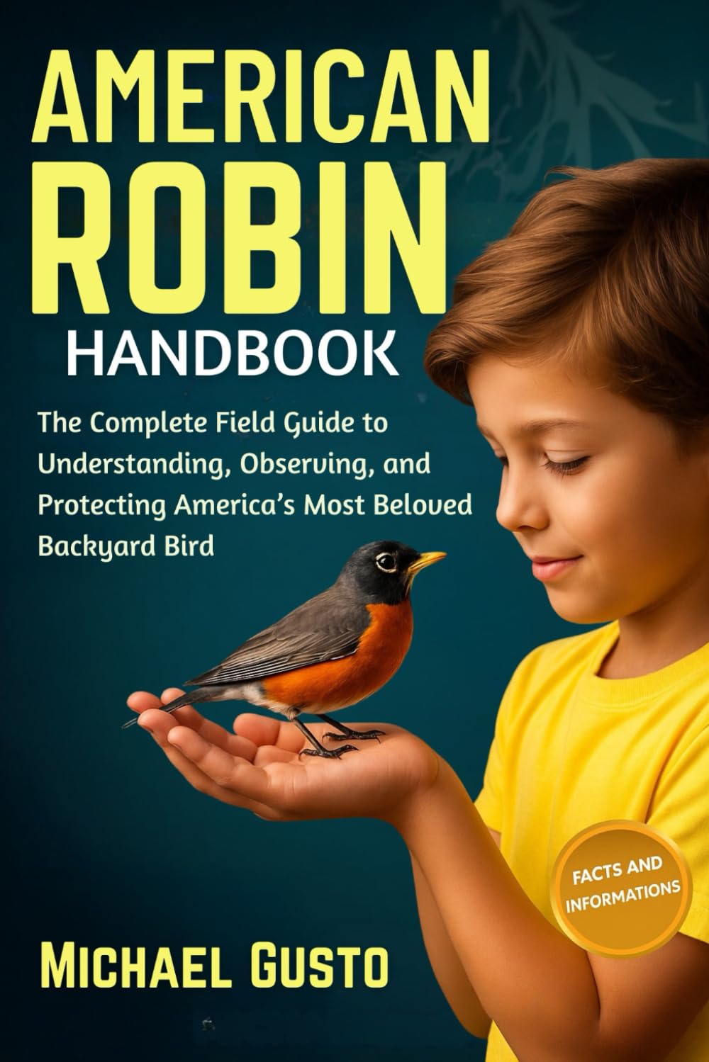 AMERICAN ROBIN HANDBOOK: The Complete Field Guide to Understanding, Ob