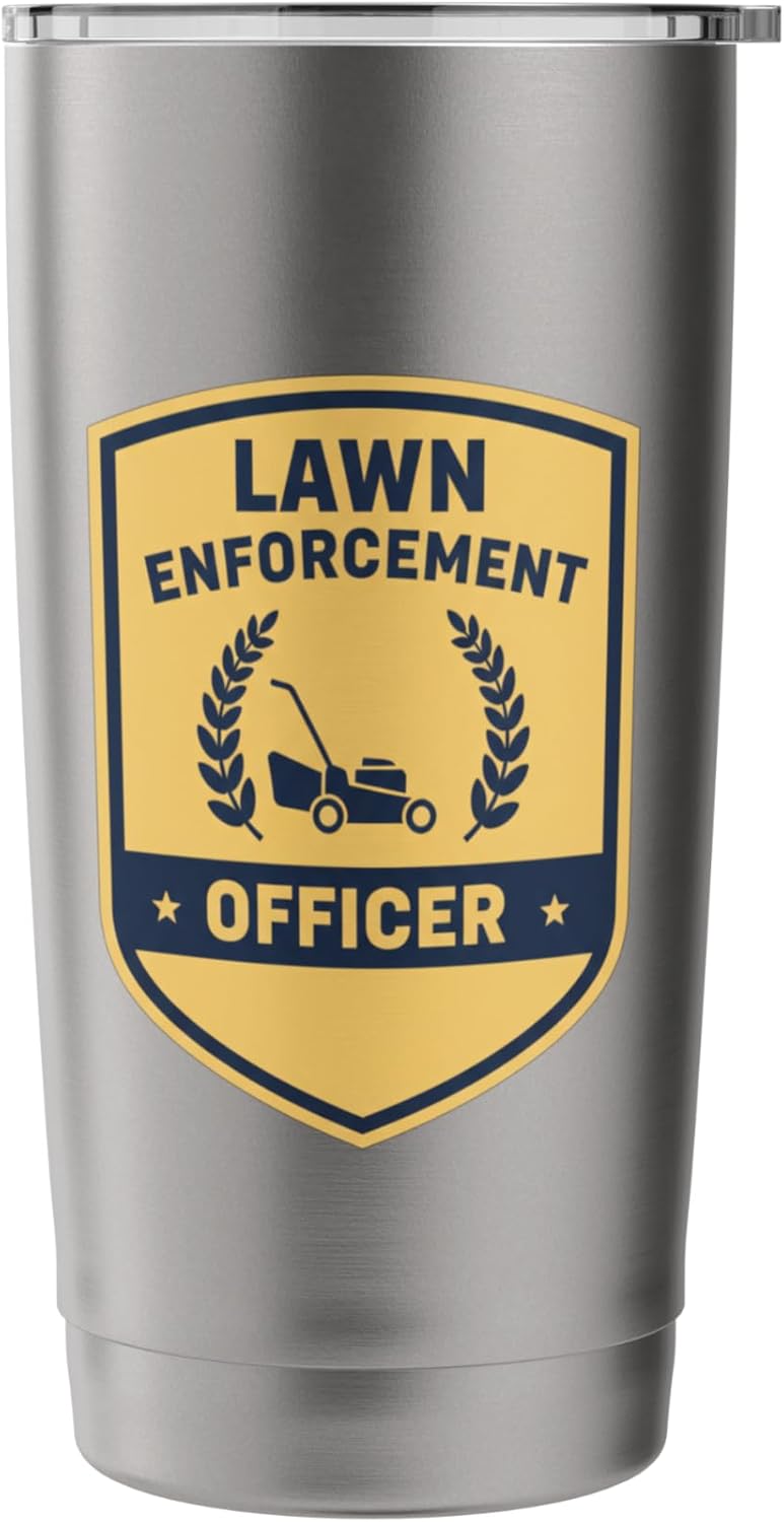 Lawn Enforcement Officer Funny Gardening Badge Lawn Care Mow Stainless Steel Insulated Tumbler