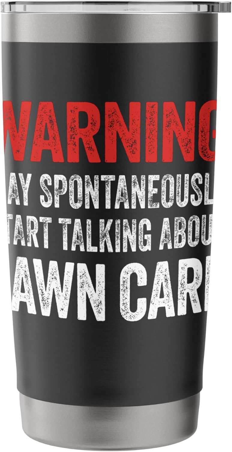Warning May Start Talking About Lawn Care Landscaper Dad Stainless Steel Insulated Tumbler