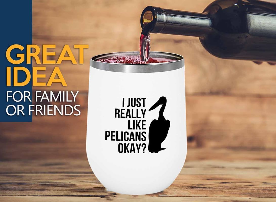 Birding White Edition Wine Tumbler 12oz - Really like Pelicans - Bird Feeder Backyard Birdwatcher Gifts Birding Bird Lover
