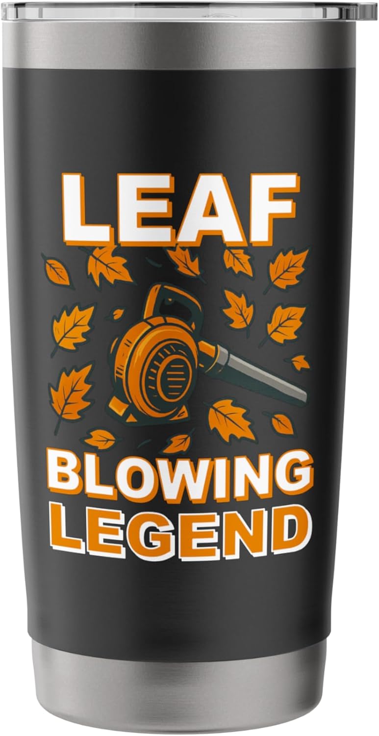 Leaf Blower Shirt Men Funny Lawn Care Leaf Blowing Legend Stainless Steel Insulated Tumbler
