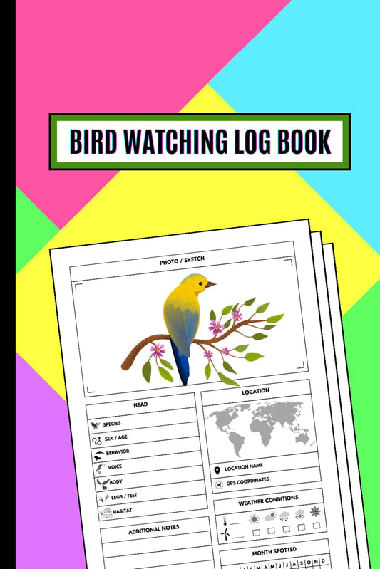 Bird Watching Log Book: 6X9 Inch Birding Journal For Bird Watchers & Birders, Birding Field Notebook, Track And Record Bird Sightings