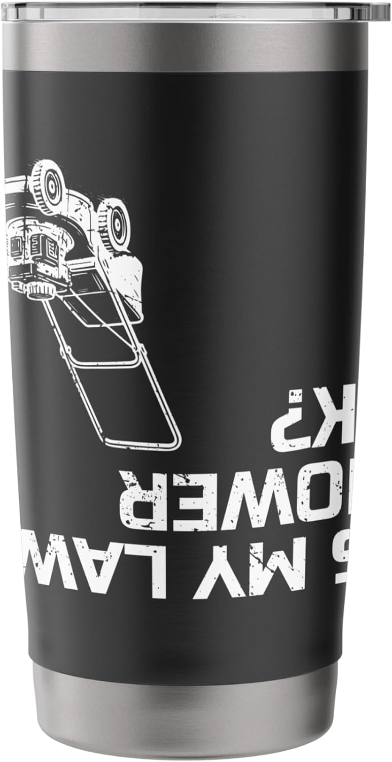Is My Lawn Mower Ok? Stainless Steel Insulated Tumbler