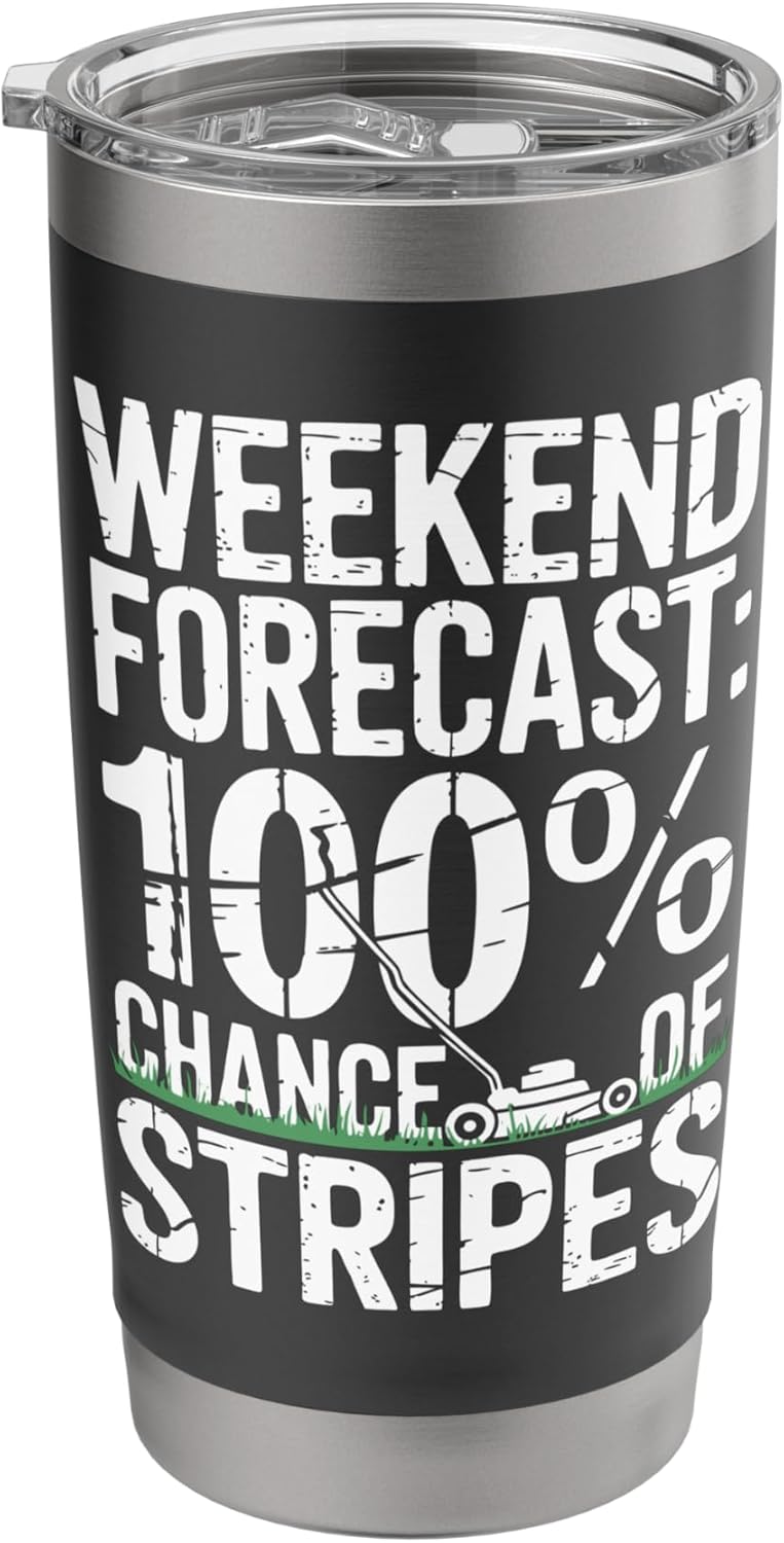 Lawn Striper Weekend Lawn Care Mowing Lawn Mover Stainless Steel Insulated Tumbler
