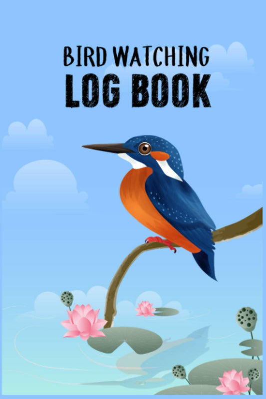 Bird Watching Log Book: Field Notes for Bird Watching - Bird Watchers Perfect Gifts - Bird Watching Field Guide and Journal - Fun Guide to Discovering ... Bird Watching Notebook - Bird Watchers Guide