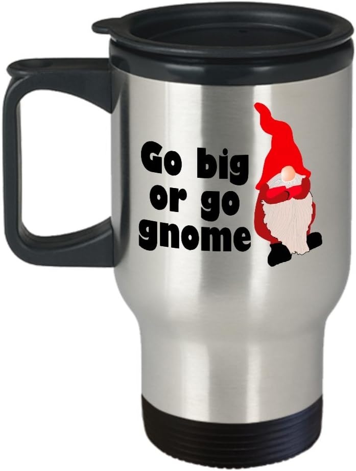 Garden Gnome Travel Mug - Gift For Garden Gnomes Lover - Garden, Lawn, Yard Care - Go Big or Go Gnome