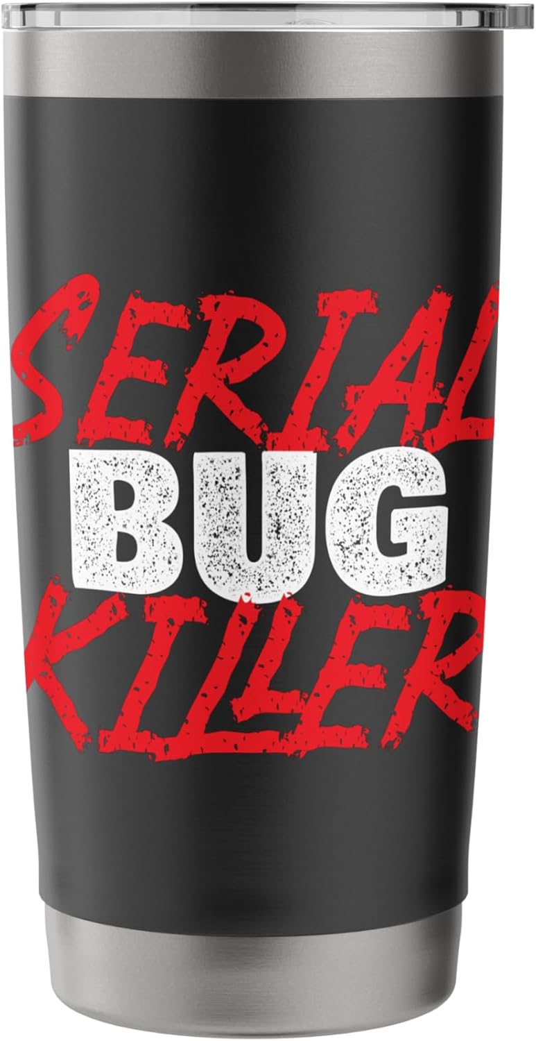 Serial Bug Killer - Exterminator Pest Control Technician Stainless Steel Insulated Tumbler