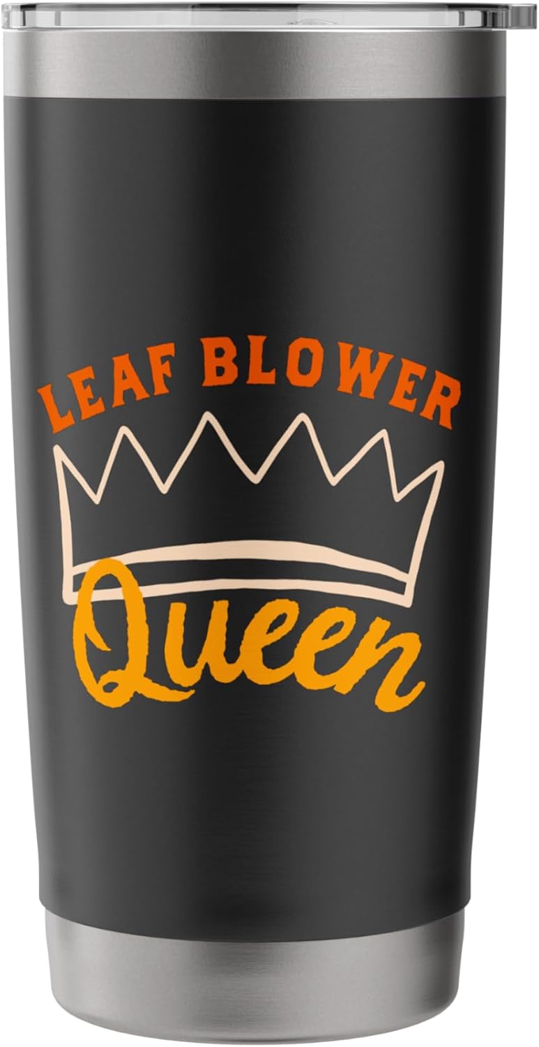 Leaf Blower Queen Women Fall Leaves Funny Lawn Care Yard Stainless Steel Insulated Tumbler