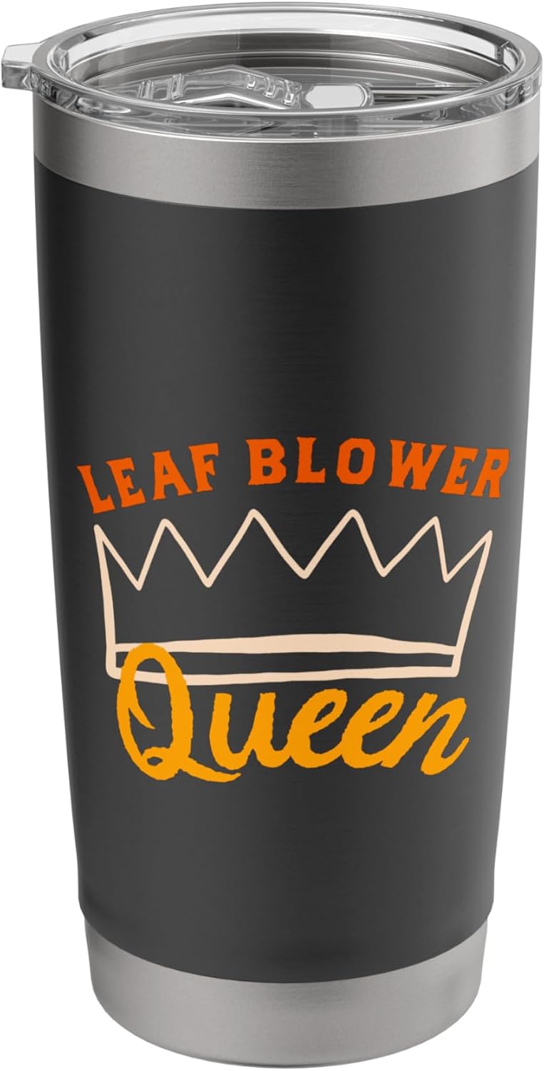 Leaf Blower Queen Women Fall Leaves Funny Lawn Care Yard Stainless Steel Insulated Tumbler