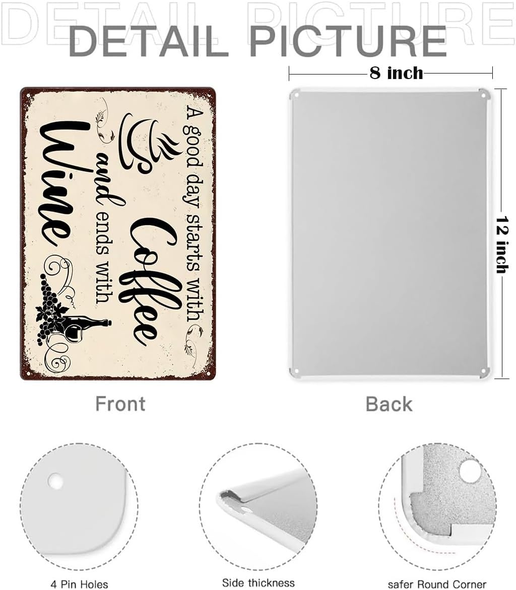 A Good Day Starts with Coffee and Ends with Wine Metal Tin Sign – 8x12