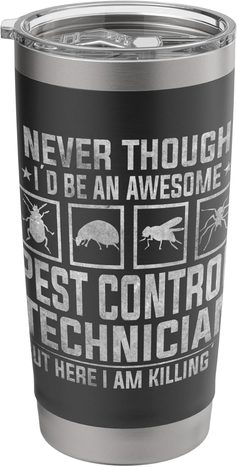Awesome Pest Control Technician Funny Exterminator Quote Stainless Steel Insulated Tumbler