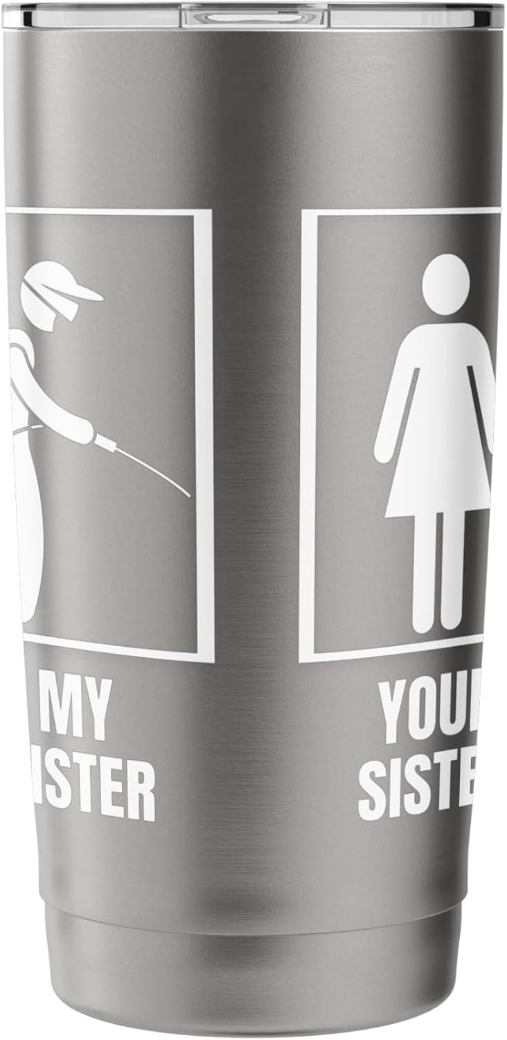 Pest Control Your Sister My Sister Funny Exterminator Stainless Steel Insulated Tumbler