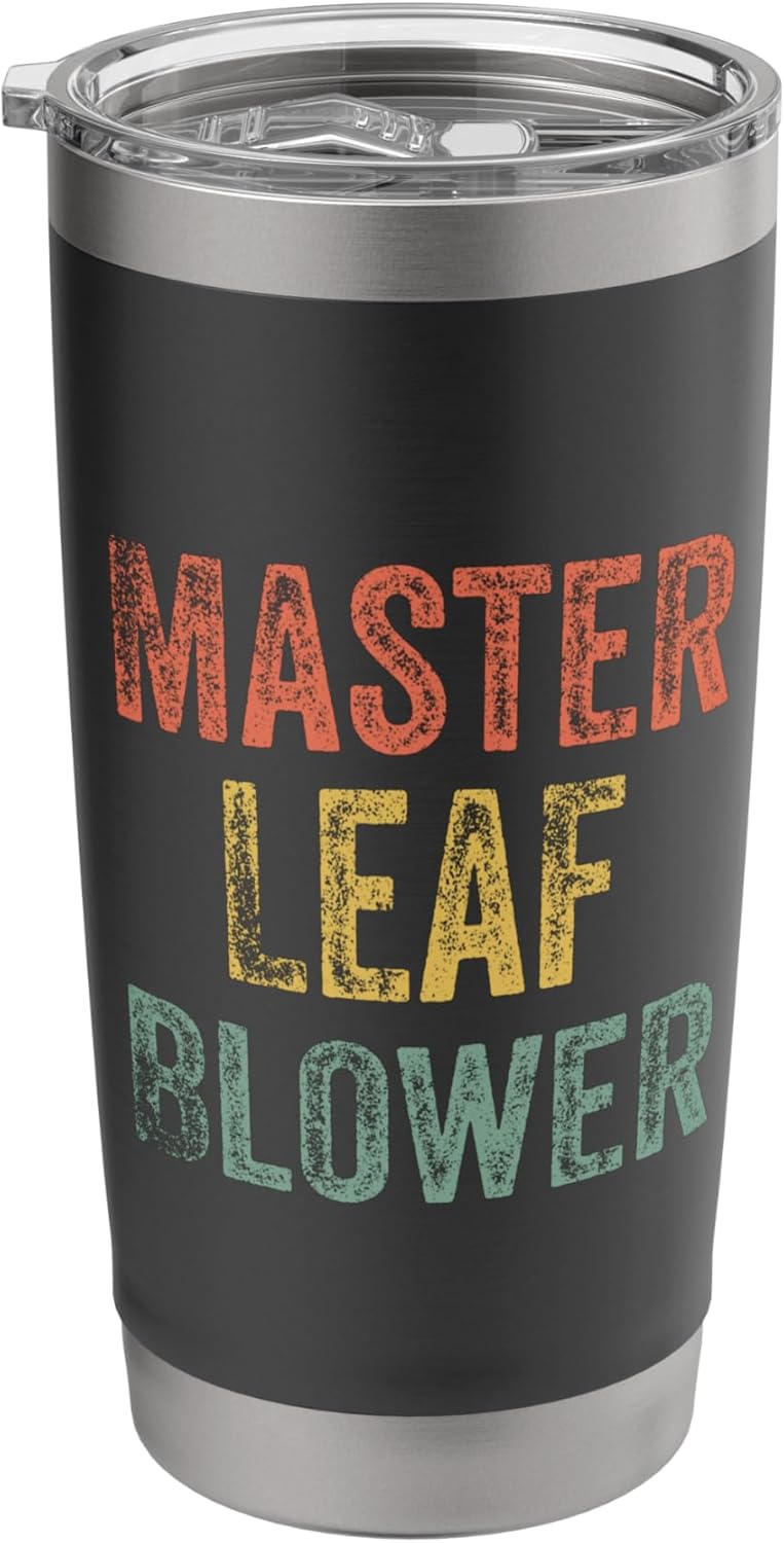 Leaf Blower Tshirt Funny Landscaping Lawn Care Worker Men Stainless Steel Insulated Tumbler