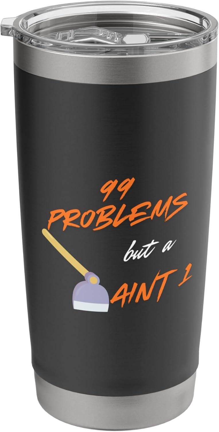 99 Problems but a "Garden Tool" ain't 1 funny parody Stainless Steel I