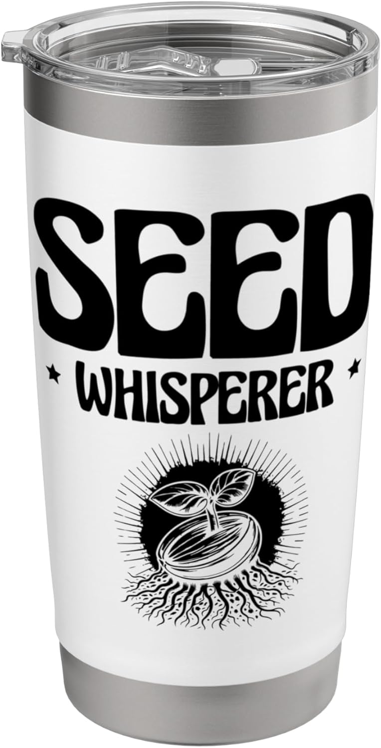 Seed Whisperer Gardener Plants Garden Flower Gardening Stainless Steel Insulated Tumbler