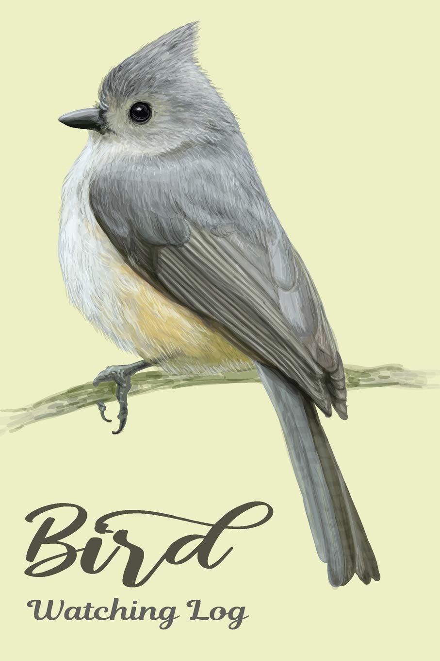 Bird Watching Log: Bird Journal NoteBook For Birdwatching Lovers,Detailed Tufted Titmouse Bird Background