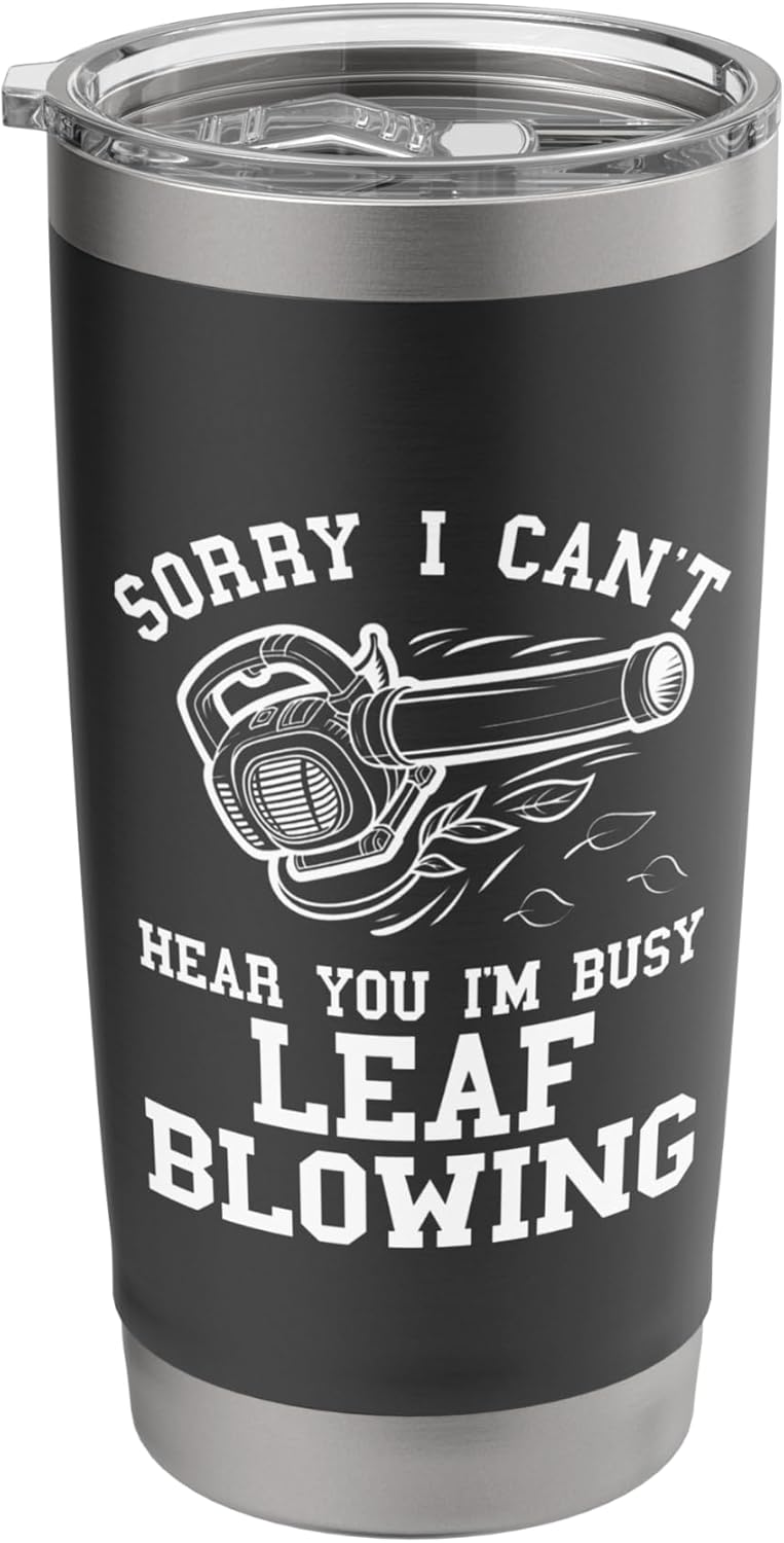 Leaf Blower Mens Husband Funny Lawn Care Yard Leaves Blow Stainless Steel Insulated Tumbler