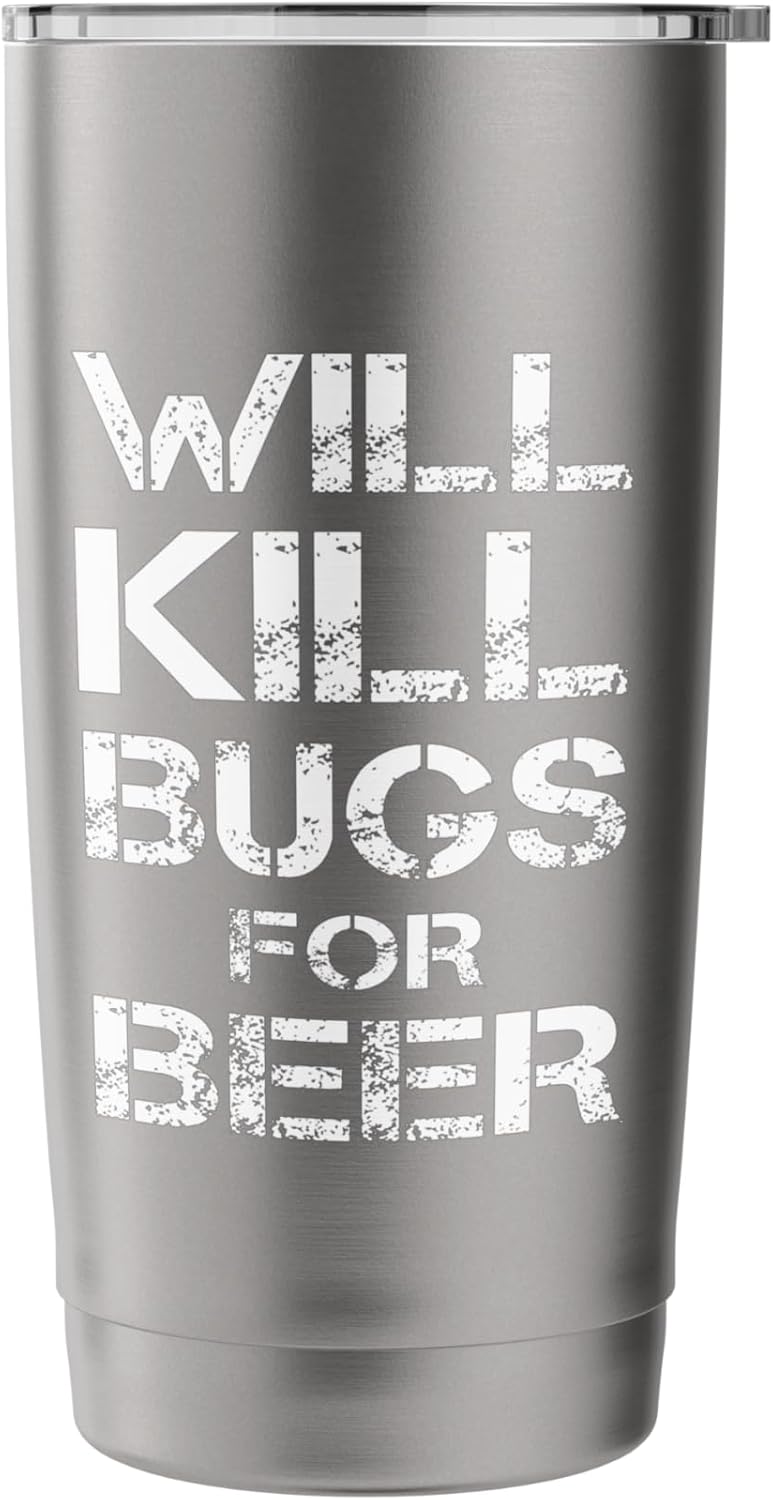 Will Kill Bugs For Beer Exterminator Pest Control Services Stainless Steel Insulated Tumbler