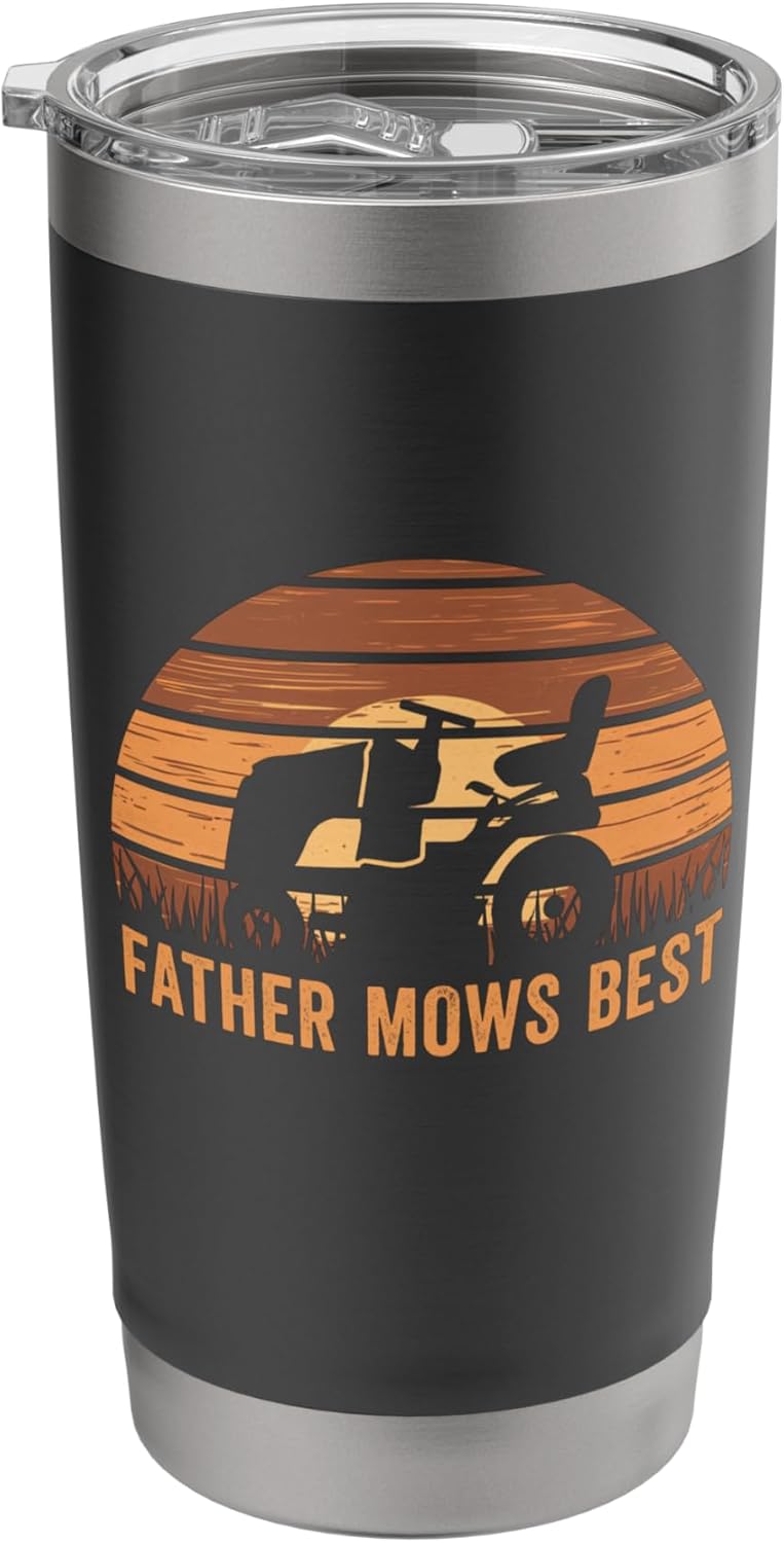 Father Mows Best Lawn Care Dad Mowing Gardener Father's Day Stainless Steel Insulated Tumbler