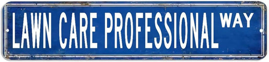 Lawn Care Professional Metal Sign Lawn Care Professional Sign Lawn Care Professional Gift Lawn Care Professional Vintage Decor Custom Street Sign shabby chic Wall Art Wall Hanger Home Decor Wall Decor