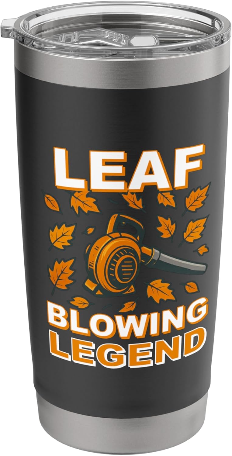 Leaf Blower Shirt Men Funny Lawn Care Leaf Blowing Legend Stainless Steel Insulated Tumbler