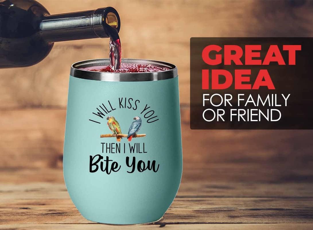 Bird Lover Teal Edition Wine Tumbler 12oz - Kiss then bite you - Hummingbird Nest Cage Parrot Dad Gardening Outdoor Birdwatcher Feeder