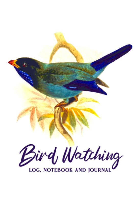 Bird Watching Log, Notebook and Journal: Bird Watching Journal Book fo