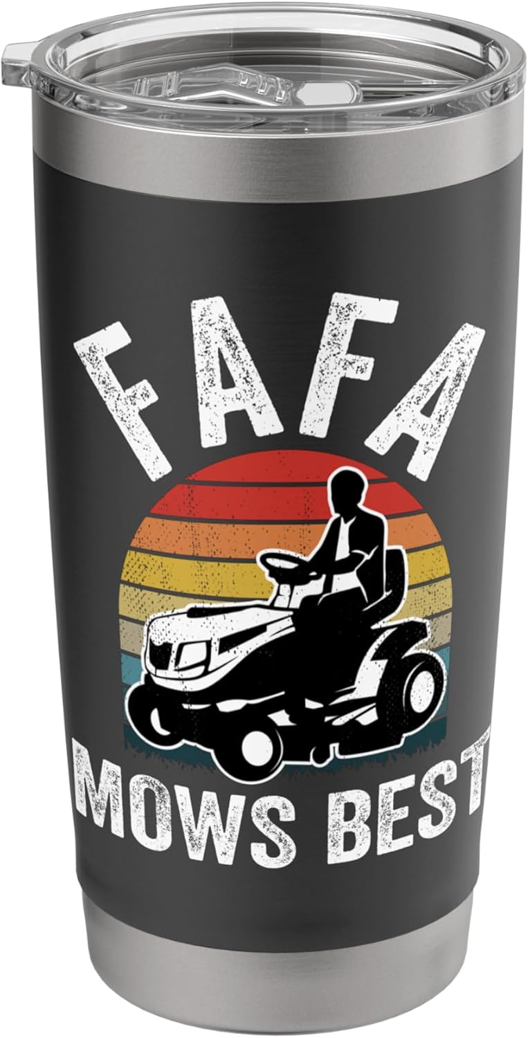 FaFa Mows Best Funny Gardener Lawn Care Father's Day Stainless Steel Insulated Tumbler
