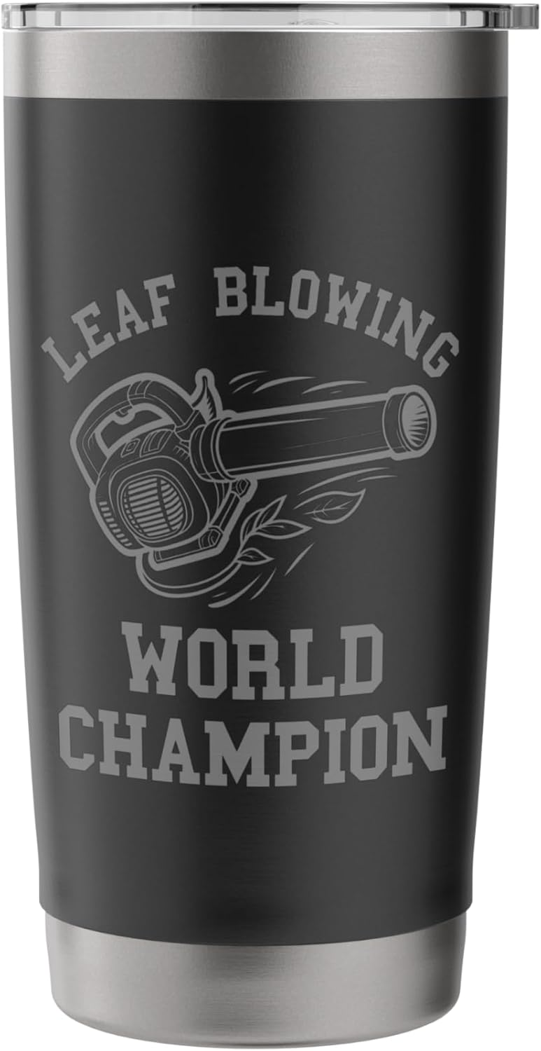 Leaf Blower Mens Funny Lawn Care Worlds Dad Yard Leaves Work Stainless Steel Insulated Tumbler