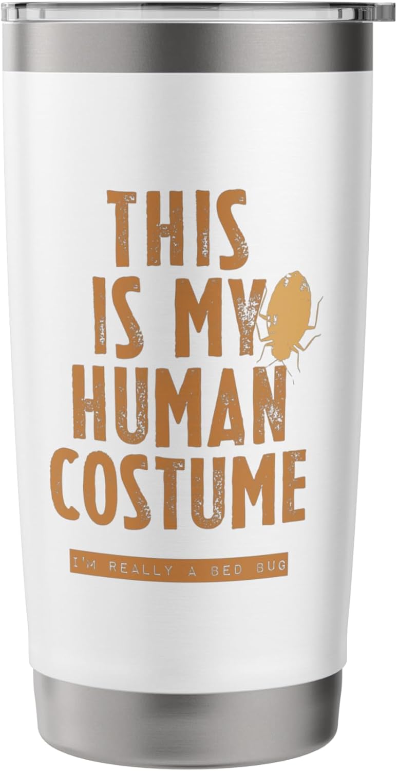 This Is My Bed Bug Costume Insect Pest Control Bug Killer Stainless Steel Insulated Tumbler