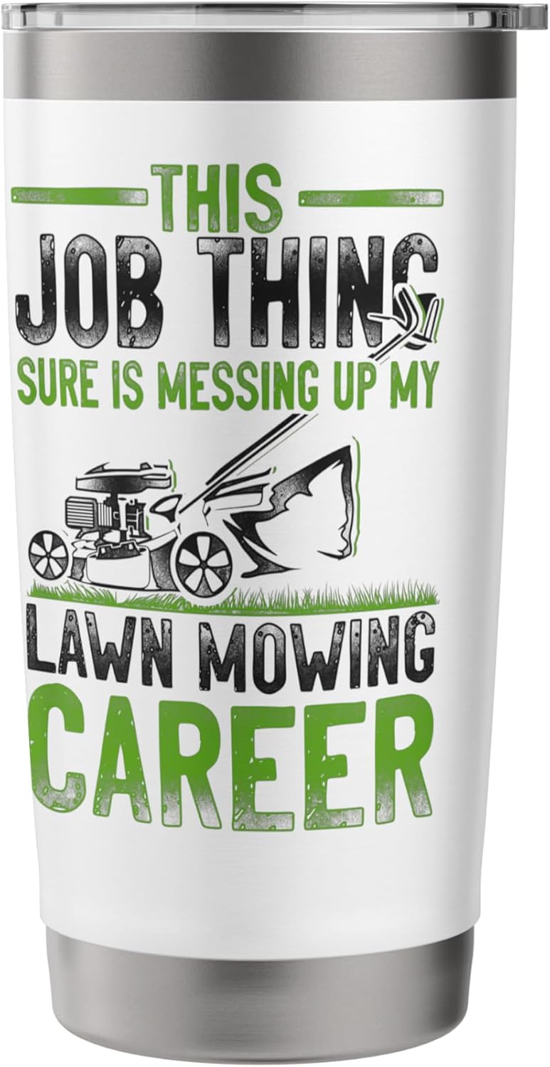 Lawn Mower Mowing Dad Father Landscaper Vintage This Job Stainless Steel Insulated Tumbler