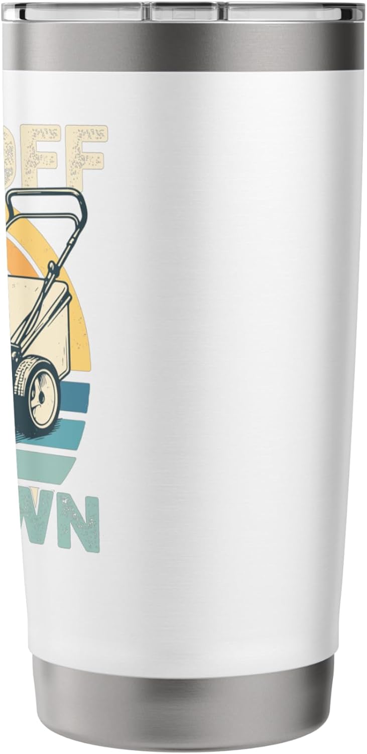Lawn Care Stay Off My Lawn Mowing Landscaping Gardeners Stainless Steel Insulated Tumbler