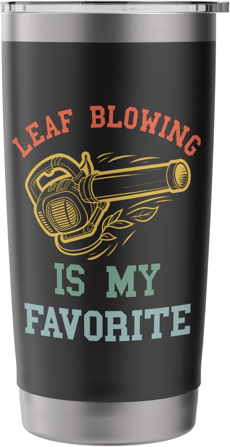 Leaf Blower For Men Funny Landscaper Lawn Care Dad Leaves Stainless Steel Insulated Tumbler