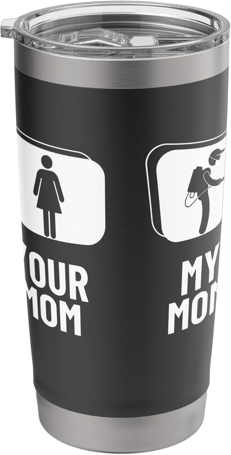 Pest Control Your Mom My Mom Son Daughter Funny Exterminator Stainless Steel Insulated Tumbler