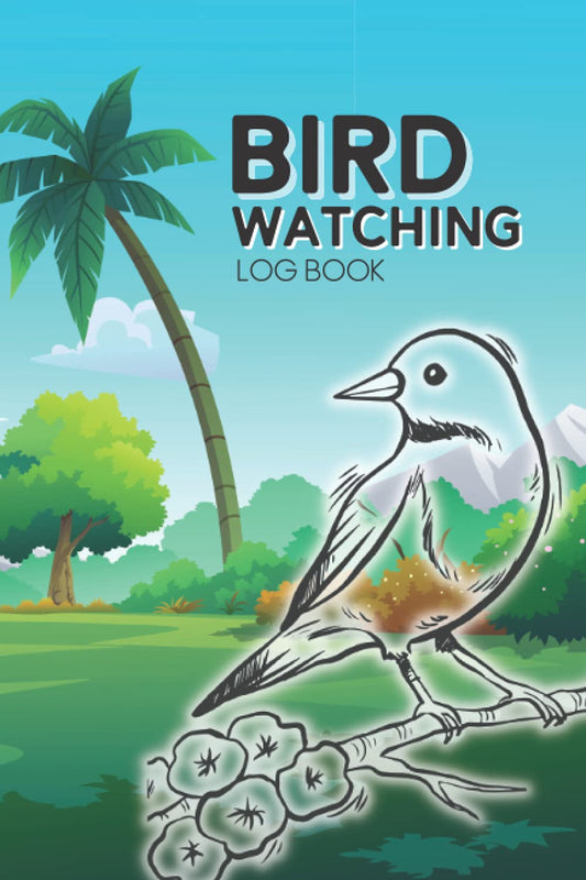 Bird Watching Log Book: Bird Watcher Gifts - My Bird Watching Journal - Birdwatching Books on Camping & Outdoor Activities for Young Adults - Gift for ... Holidays Books - Record Bird Sightings