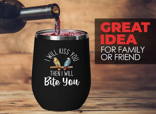 Bird Lover Black Edition Wine Tumbler 12oz - Kiss then bite you - Humm