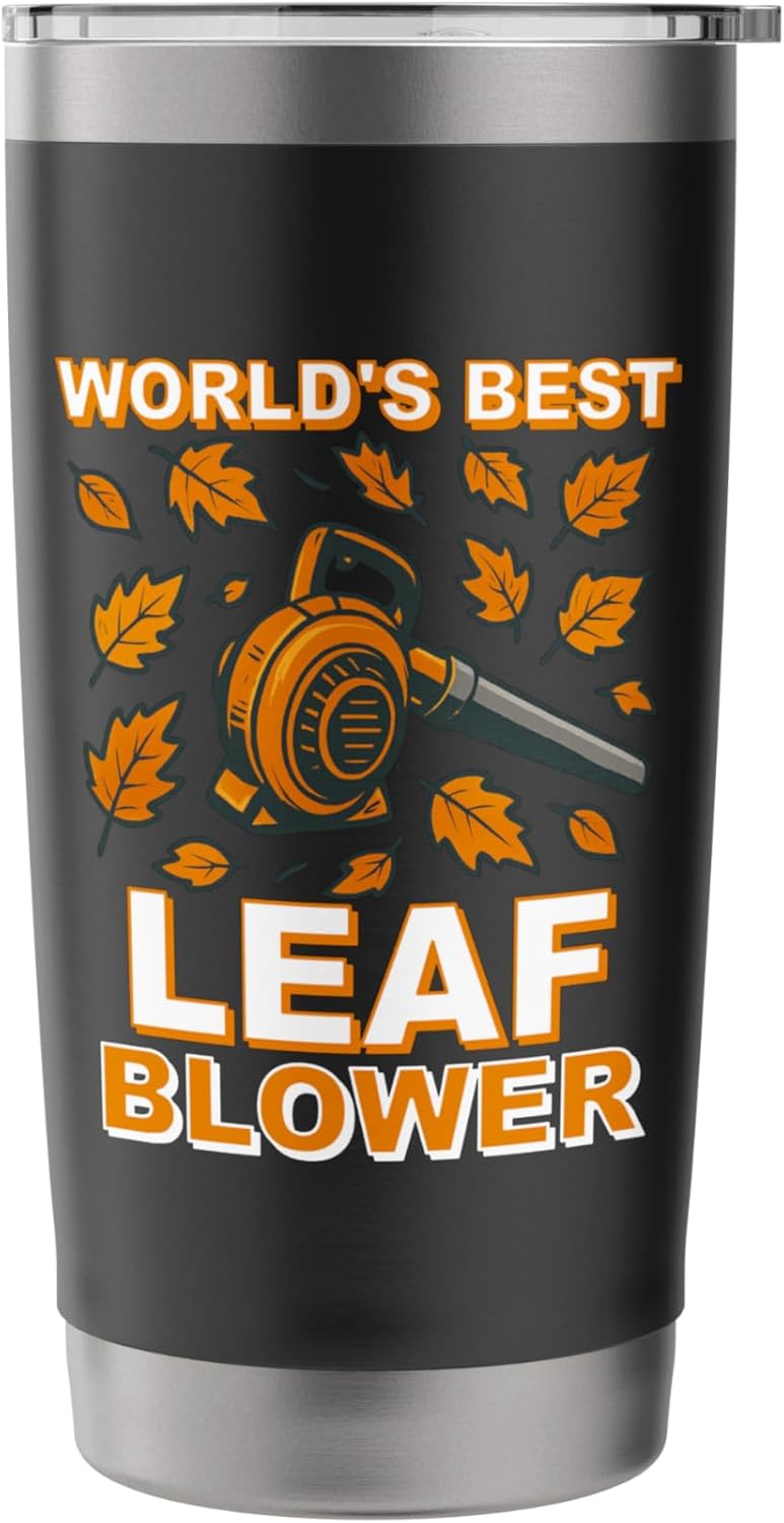 Leaf Blower Shirt For Men Funny Electric Gas Lawn Care Fall Stainless Steel Insulated Tumbler