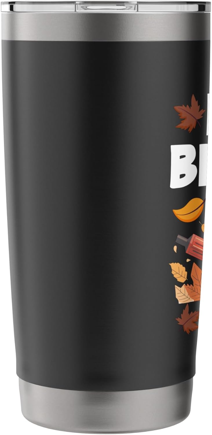 Leaf Blower Landscaping Gardener Lawn Care Leaf Blowing Stainless Steel Insulated Tumbler